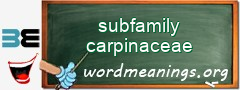 WordMeaning blackboard for subfamily carpinaceae
